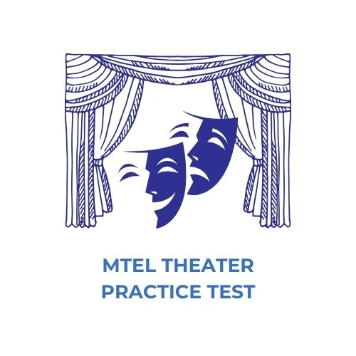 MTEL Theater Practice Test