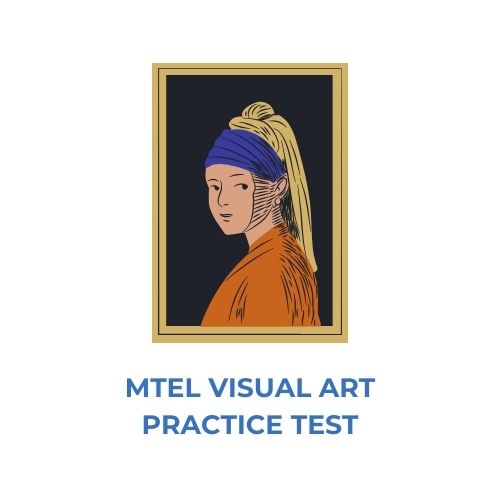 MTEL Visual Art Practice Test